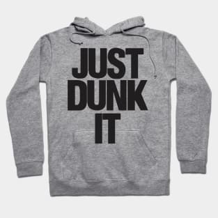 Just Dunk It - Basketball Shirt Hoodie